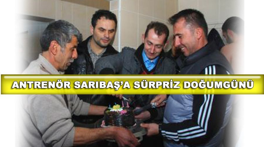 Antrenör Sarıbaş’a sürpriz doğumgünü 