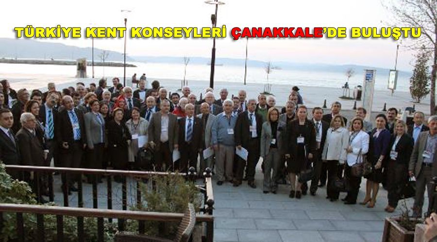 Türkiye Kent Konseyleri Çanakkale’de buluştu 