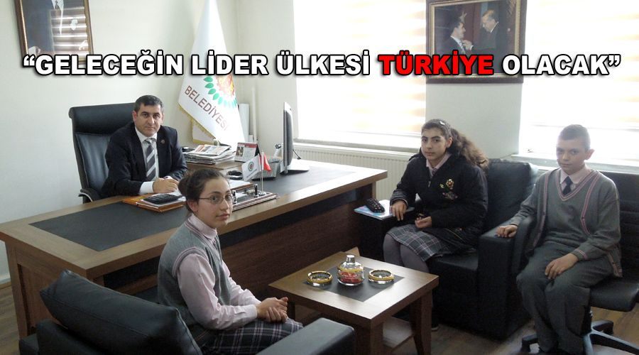 “Geleceğin lider ülkesi Türkiye olacak” 