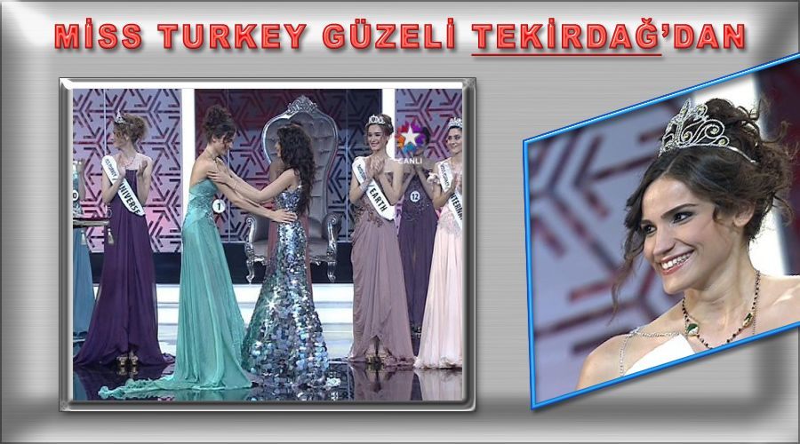 Miss Turkey güzeli Tekirdağ’dan 