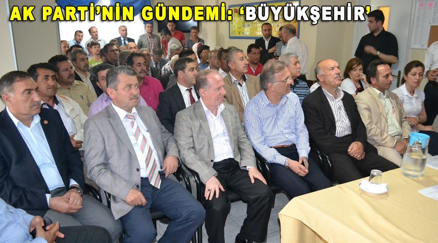 AK Parti’nin gündemi: ‘Büyükşehir’ 