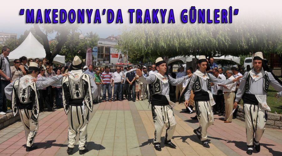 “Makedonya’da Trakya Günleri”  