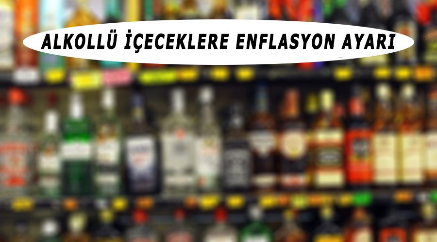 Alkollü içeceklere enflasyon ayarı