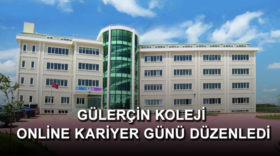 Gülerçin Koleji online kariyer günü düzenledi
