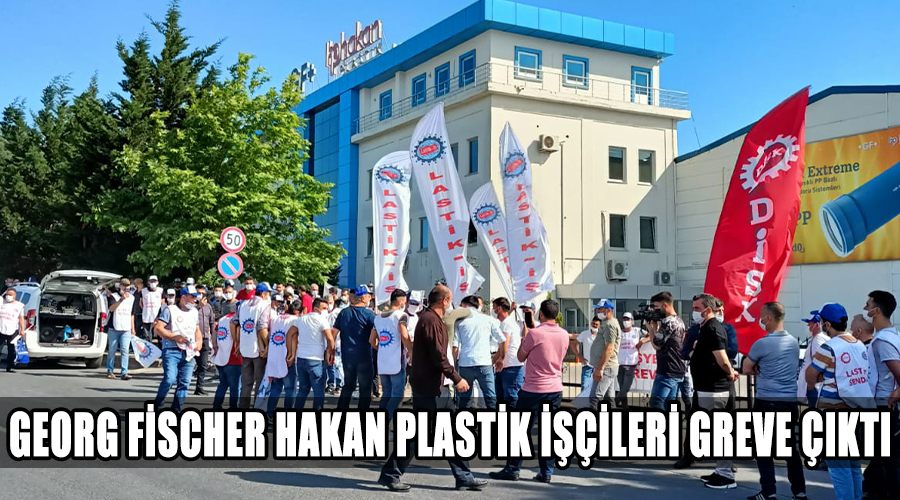 Georg Fischer Hakan Plastik işçileri greve çıktı
