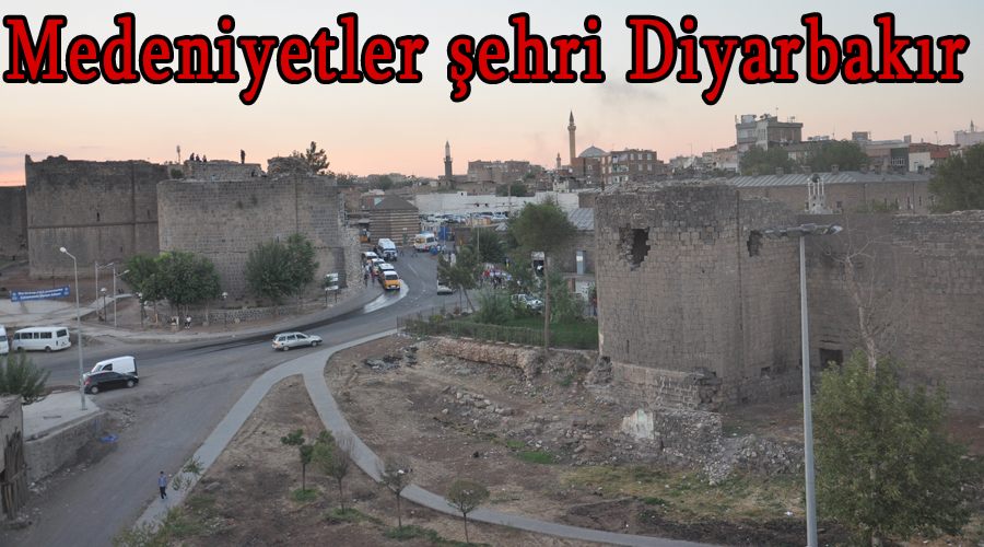 Medeniyetler şehri Diyarbakır 