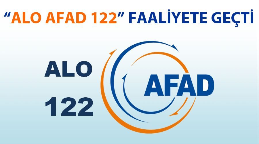 “Alo AFAD 122” faaliyete geçti 