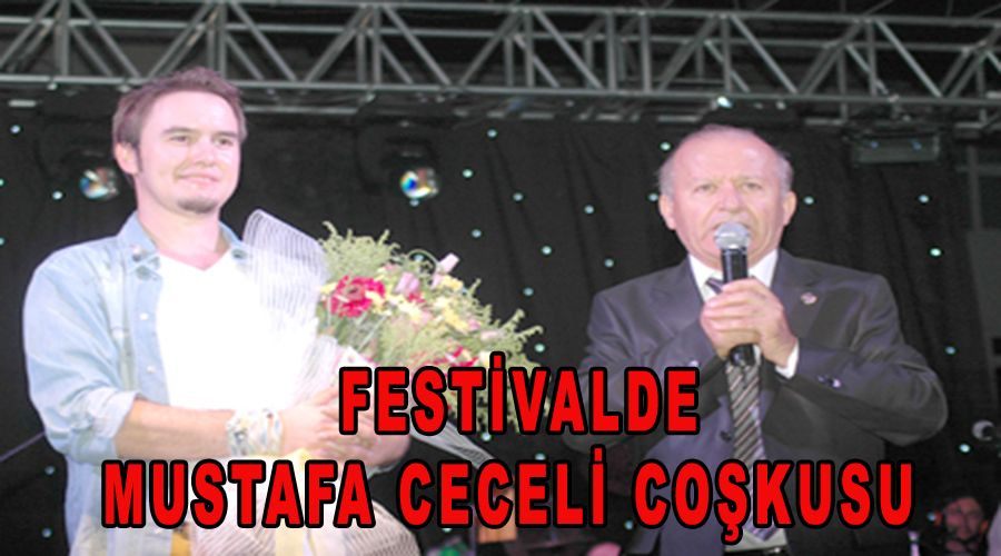 Festivalde Mustafa Ceceli coşkusu 