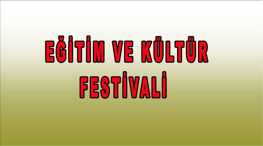 Eğitim ve Kültür festivali 