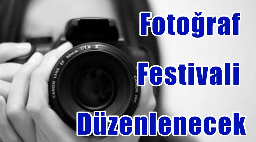 Fotoğraf Festivali düzenlenecek