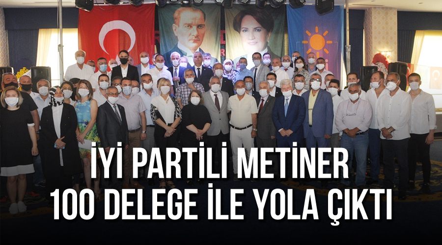 İYİ Partili Metiner 100 delege ile yola çıktı