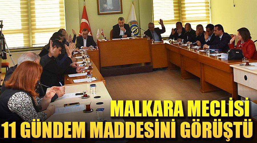 Malkara meclisi 11 gündem maddesini görüştü