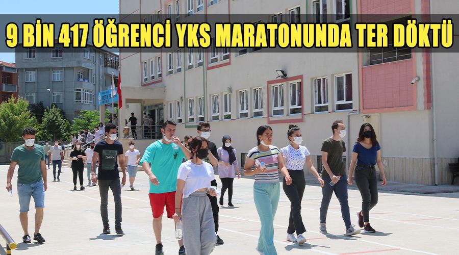 9 bin 417 öğrenci YKS maratonunda ter döktü