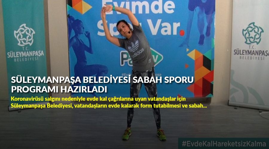 Süleymanpaşa Belediyesi Sabah Sporu programı hazırladı